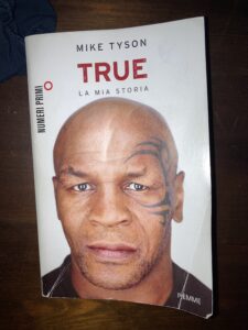 Il mio libro della settimana: “True” di Mike Tyson