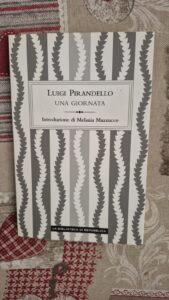 Il mio libro della settimana: “Una giornata” di Luigi Pirandello