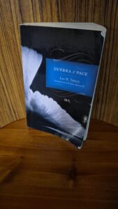 Il mio libro della settimana: “Guerra e pace” di Lev Tolstoj