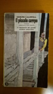 Il mio libro della settimana: “Il piccolo campo” di Erskine Caldwell